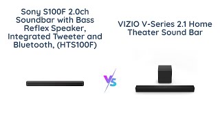 Sony S100F vs Vizio VSeries Soundbar Comparison [upl. by Siulesoj670]