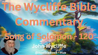 quotThe Wycliffe Bible Commentaryquot Song of Solomon  Volume 19  John Wycliffe [upl. by Kaasi]