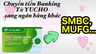 CÁCH CHUYỂN TIỀN BANKING TỪ YUCHO SANG NGÂN HÀNG KHÁC II Quyen in JAPAN✅ [upl. by Tierney629]