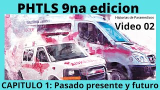 Filosofia del PHTLS Curso PHTLS 9na edicion  Soporte Vital de Trauma Prehospitalario video 02 [upl. by Lrad794]