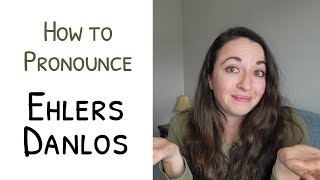 How to Pronounce Ehlers Danlos [upl. by Feilak280]