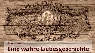 Eine wahre Liebesgeschichte [upl. by Adeline]