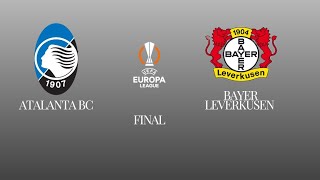 UEFA Europa league FINAL Bayer Leverkusen bs Atalanta BC [upl. by Enelam]