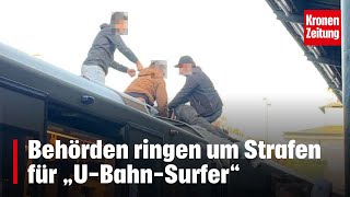 Behörden ringen um Strafen für „UBahnSurfer“  kronetv NEWS [upl. by Tearle668]