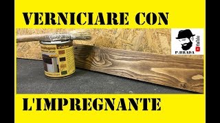 Come verniciare il legno con limpregnante Fai da Te [upl. by Lekim204]