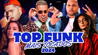 ðŸ’¥ðŸŽµTOP FUNK 2024  ðŸŽ¶ðŸ’²TOP FUNK AS MAIS TOCADAS  ðŸŽ¶ðŸŽ‰FUNK 2024 SÃ“ LANÃ‡AMENTO  MIX FUNK [upl. by Cioban]