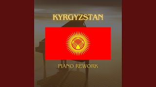 Kyrgyzstan National Anthem Piano Rework [upl. by Yesllek]