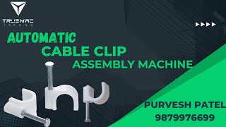 AUTOMATIC CABLE CLIP ASSEMBLY MACHINE  9879976699 9033811731 [upl. by Dachi476]