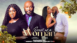 SCENT OF A WOMAN D MOVIE MERCY JOHNSON BLOSSOM CHUKWUJEKWA QUEEN OKAM2024 NIGERIA NOLLYWOOD MOVIE [upl. by Ludwigg]