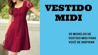 Vestidos Midi  25 modelos incríveis para você se inspirar e criar o seu próximo look [upl. by Kannry]