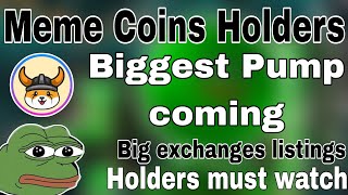 Meme tokens holders  Get ready Big rally  Meme coins listing on big exchanges  must watch [upl. by Oinotna]