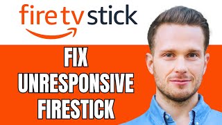 How To Fix An Unresponsive Firestick Remote Fix Firestick Not Working [upl. by Giraud530]