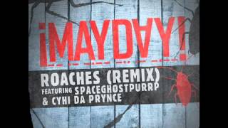 ¡MAYDAY  Roaches Remix Feat Spaceghost Purrp amp Cyhi Da Prynce Prod by Plex Luthor [upl. by Lenahtan]