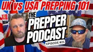 UK vs USA Preppers Fear Mongers amp YouTubers  Prepper Podcast Episode 21 [upl. by Eugenides601]