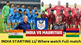 INDIA VS MAURITIUS Match Preview Manolo first match as national team coach [upl. by Aeynod420]