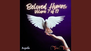 My Jesus I Love Thee Acapella Hymns [upl. by Slyke443]