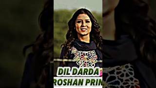 Roshan prince song DIL DARDA 💔youtubeshorts shorts roshanprince [upl. by Bartholomeus]