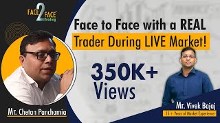 A REAL Trader during LIVE Market Face2Face with Chetan Panchamia [upl. by Corie483]