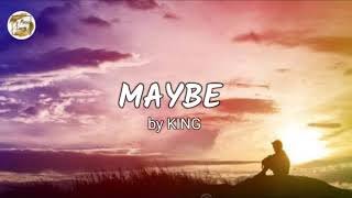 MAYBE by King lyric video [upl. by Jeffrey]