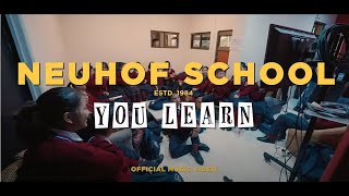 NEUHOF SCHOOL  OFFICIAL MUSIC VIDEO  CELEBRATING 40 YEARS  YOU LEARN [upl. by Olaf]