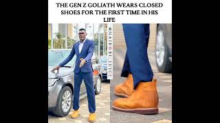 The Gen Z Goliath wears closed Shoes for the first time in his life [upl. by Lucian]