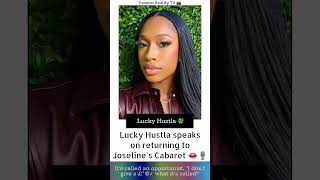 Lucky Hustla 🍀 Speaks On Returning For Joselines Cabaret New York Season 4 👄 JoselinesCabaretNY [upl. by Monda413]