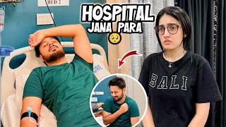 EMERGENCY HOSPITAL JANA PARA 😥  Areeb Ki Tabiyat Kharab Hogai 😞 [upl. by Pangaro]