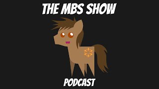 The MBS Show Episode 540 Lets party like its 2011 [upl. by Alled]