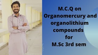 Organolithium and Organomercury compoundsMCQ on Organolithium and Organomercury compounds [upl. by Ajiak467]