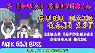 GURU NAIK GAJI 2jt Begini Kriterianya [upl. by Llemar746]