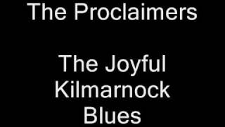 The Proclaimers  The Joyful Kilmarnock Blues [upl. by Lawry]