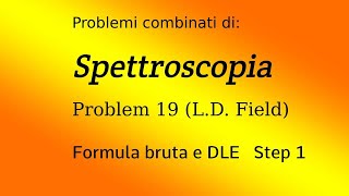 Spettroscopia Formula bruta e DLE Step 1  Esercitazione 1 [upl. by Sherwynd653]