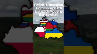 PolishLithuanian Commonwealth but with Modern day borders shorts mapping [upl. by Butcher888]