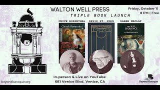 Walton Well Press Chuck Rosenthal David St John amp Sarah Maclay [upl. by Wilmott]