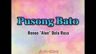 Pusong Bato Renee quotAlonquot Dela Rosa with Lyrics [upl. by Sausa]