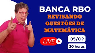 Live  53  BANCA RBO  Revisando questões de Matemática [upl. by Anatole822]