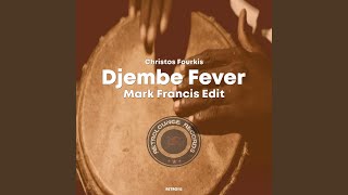 Djembe Fever Mark Francis Edit [upl. by Delwyn999]