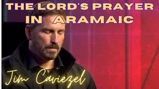 The Lords Prayer in Aramaic  Jim Caviezel  Must Hear [upl. by Sofia778]