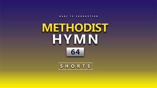 METHODIST HYMNS WITH LYRICS  MHB 64  shorts [upl. by Gokey]