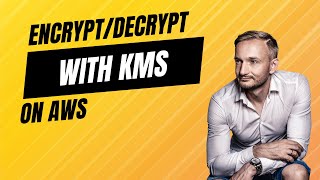 Creating an AWS KMS Key and Using AWS CLI to Encrypt and Decrypt Files [upl. by Atinrehs737]