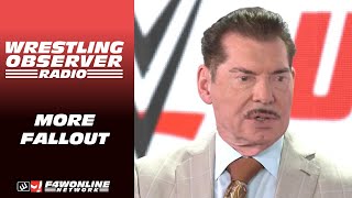 More fallout from the Vince McMahon allegations  Wrestling Observer Radio [upl. by Lyndsay733]