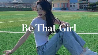 Playlist Be That Girl  Morning song for you [upl. by Yuhas]