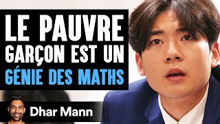 Le Pauvre Garçon Est Un GÉNIE DES MATHS  Dhar Mann Studios [upl. by Pascha]