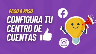 PASO A PASO Configura correctamente el Centro de Cuentas en Facebook e Instagram [upl. by Rheta]