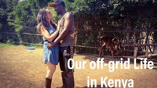 Our offgrid Life in Kenya The beauty of living simply CanadianKenyan family [upl. by Barthold]