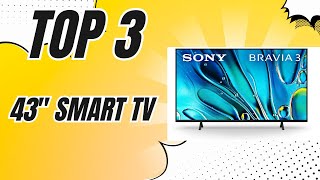 👍 Which 43 Smart TV Should You Buy Here Are 3 Top Picks ✅ 2024 [upl. by Faux309]