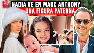 Nadia Ferreira CONFIESA que Marc Anthony es El PADRE que Nunca Tuvo quotCon Él me Siento PROTEGIDAquot [upl. by Deer980]