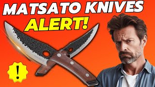 MATSATO ⚠️ATTENTION⚠️ Matsato Knives  Matsato Knife  Matsato Knife Review  Matsato Review [upl. by Esihcoc]