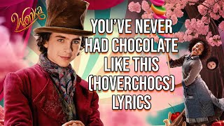 You’ve Never Had Chocolate Like This Hoverchocs Lyrics From quotWonkaquot Timothée Chalamet [upl. by Nnaarat896]