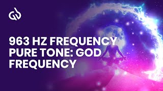 963 Hz Frequency Pure Tone God Frequency Frequency Of Divine Harmony [upl. by Jacklyn]